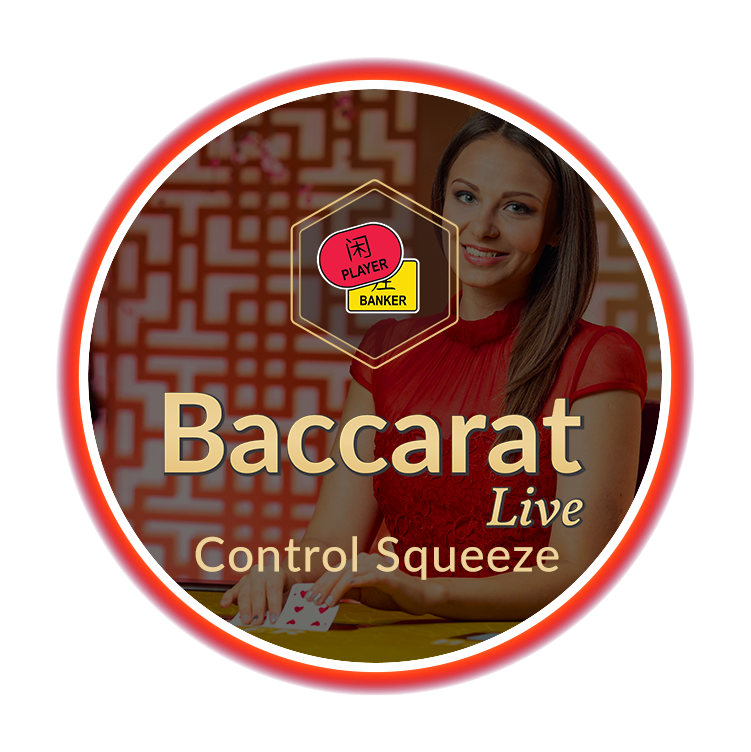 Baccarat Control Squeeze