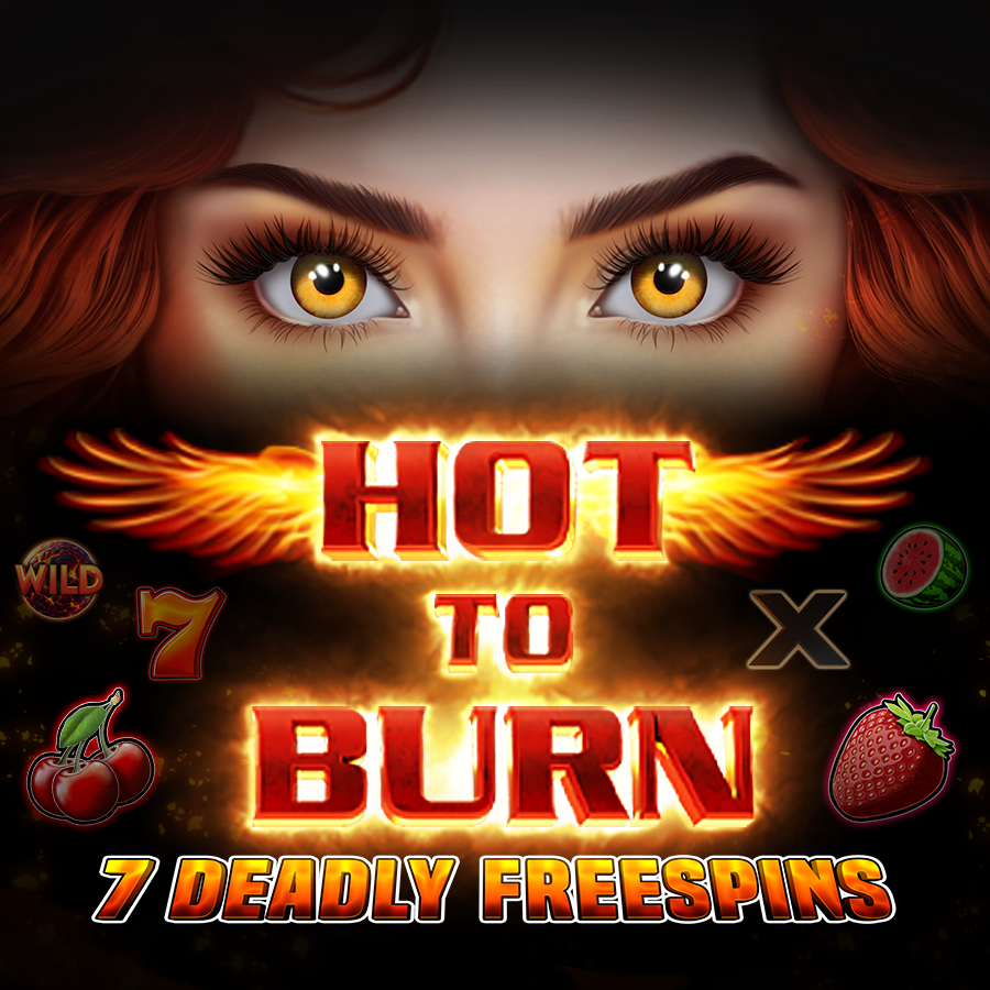 Hot to Burn – 7 Deadly Free Spins