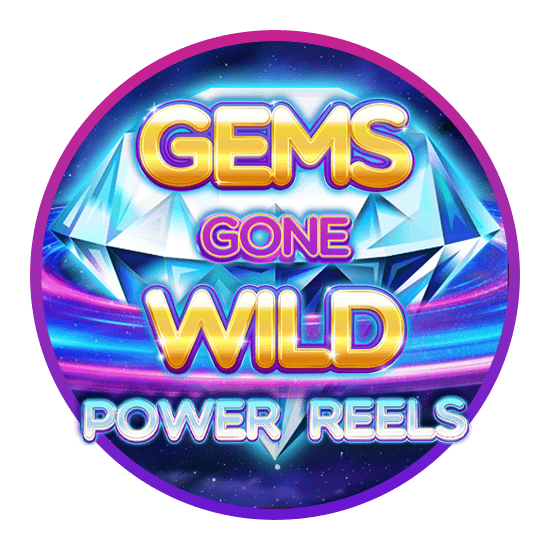Gems Gone Wild Power Reels